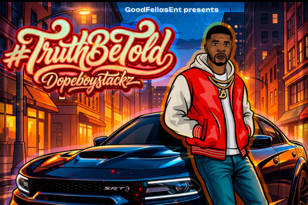 Dopeboystackz album, Truth Be Told release, hip hop new albums 2026, trending rap songs, GoodFellas Ent, indie rap artists USA