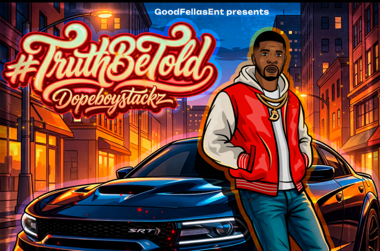 Dopeboystackz album, Truth Be Told release, hip hop new albums 2026, trending rap songs, GoodFellas Ent, indie rap artists USA